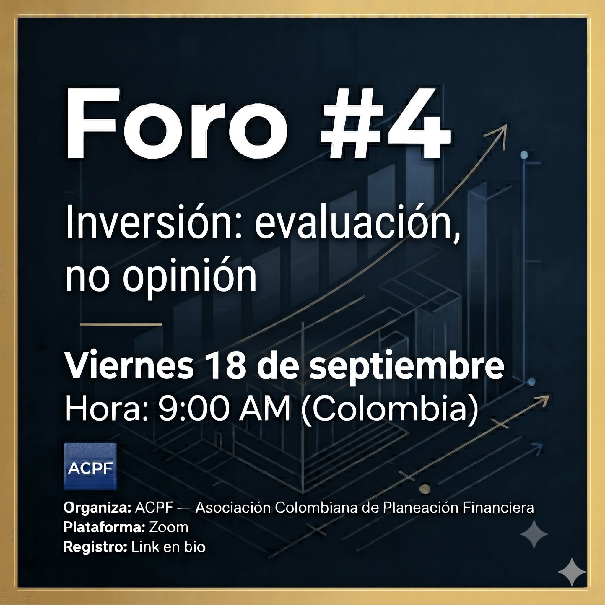 Foro #4 — Inversión: evaluación, no opinión
